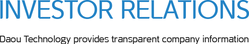 INVESTOR RELATIONS Daou Technology provides transparent company infomation.
